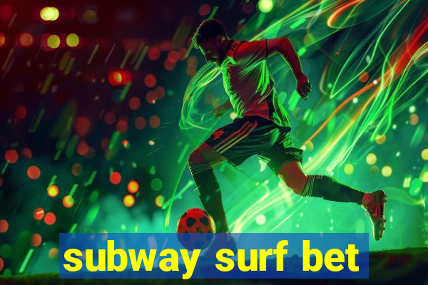 subway surf bet